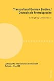 Transcultural German Studies : Building Bridges, , 3039116274