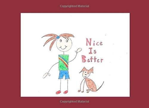 Nice Is Better Paperback – March 21, 2017