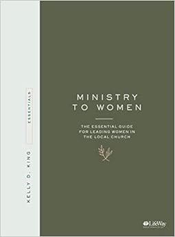 Ministry to Women - Book: The Essential Guide for Leading in the Local Church