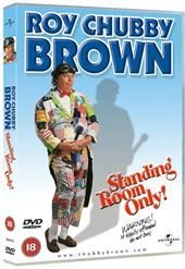 Roy Chubby Brown: Standing Room Only [DVD]