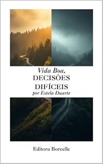 Livro Vida Boa Decisões Difíceis por Estela Duarte