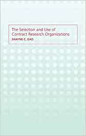 The Selection and Use of Contract Research Organizations