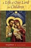 Life of Our Lord for Children, A