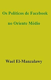 Livro Os Políticos de Facebook no Oriente Médio