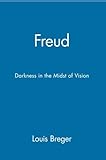 Freud: Darkness in the Midst of Vision