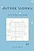 Outside Sudoku - 200 Easy Puzzles vol.1 by David Smith