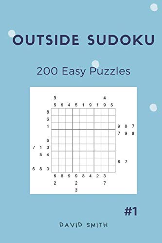 Outside Sudoku - 200 Easy Puzzles vol.1 by David Smith