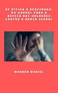 Livro De vítima a vencedora: um manual para a defesa das mulheres contra o abuso sexual