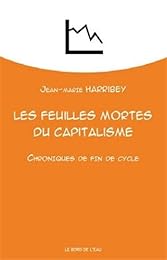 Les  feuilles mortes du capitalisme