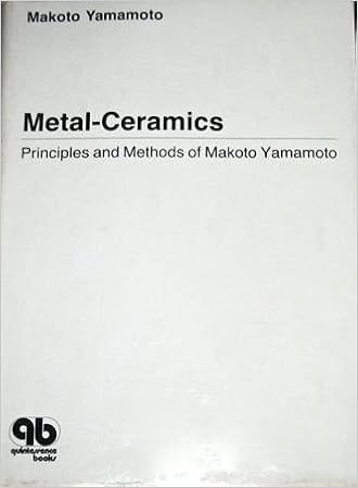 Metal-Ceramics: Principle and Methods of Makoto Yamamoto Metal-Ceramics: Principle and Methods of Makoto Yamamoto