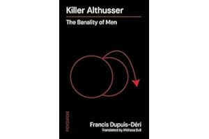 Killer Althusser: The Banality of Men