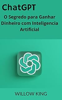 Livro ChatGPT: O Segredo para Ganhar Dinheiro com Inteligencia Artificial