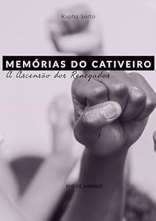 Livro MEMÓRIAS DO CATIVEIRO: : A ASCENSÃO DOS RENEGADOS