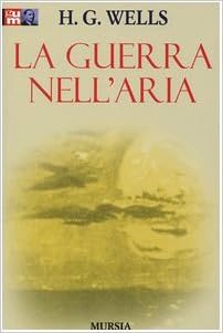 Herbert G. Wells - La guerra nell’aria (1996)