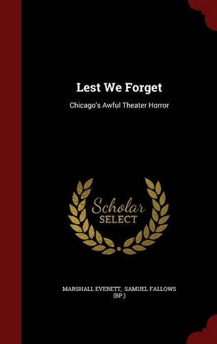 Lest we forget : Chicago's awful theater horror