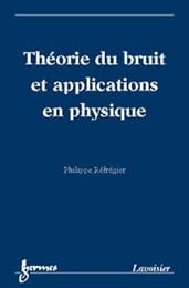 Théorie du bruit et applications en physique