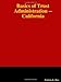 Basics of Trust Administration -- California