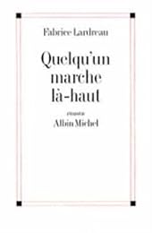 Quelqu'un marche là-haut