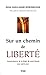 Sur un chemin de liberté : Commentaires de la Règle de saint Benoît jour après jour by 