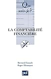 La comptabilité financière: « Que sais-je ? » n° 111 (French Edition) by 