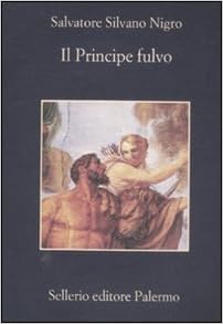 Salvatore Silvano Nigro - Il principe fulvo (2012)