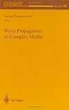 Wave Propagation in Complex Media, , 0387983090
