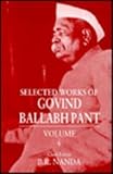 Selected Works of Govind Ballabh Pant, Pant, Govind Ballabh, 0195636740
