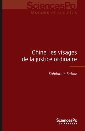 CHINE LES VISAGES DE LA JUSTICE ORDINAIRE