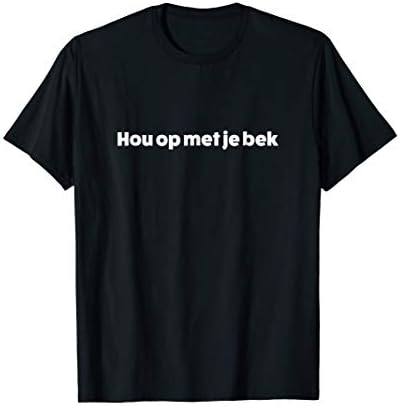 Funny Dutch Saying T-shirt Expat Holland T-shirtT-Shirt