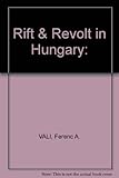 Front cover for the book Rift and Revolt in Hungary by Ferenc A. Vali