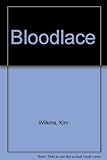 Front cover for the book Bloodlace by Kim Wilkins