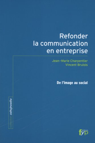 Refonder la communication en entreprise