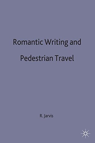 Romantic Writing and Pedestrian Travel