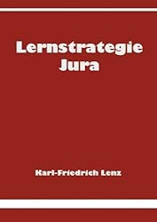Lernstrategie Jura (German Edition)