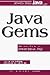 Java Gems: Jewels from Java Report (SIGS Reference Library) by 