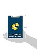 Image de Blue Guide Italy Food Companion (2nd edition): Phrasebook and Miscellany (2nd Edition) (Blue Guides)