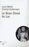 le beau Christ de Luc by 