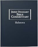 Jimmy Swaggart Bible Commentary: Hebrews