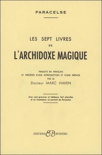 Les Sept Livres de l'archidoxe magique (French Edition) by Paracelse