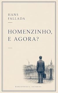 Livro Homenzinho, e agora? (Biblioteca Hans Fallada)