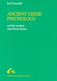 Ancient Greek Psychology and the Modern Mind-Body Debate, Ostenfeld, Erik, 8772880104