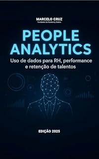 Livro PEOPLE ANALYTICS: USO DE DADOS, PERFORMANCE, E RETENÇÃO DE TALETOS