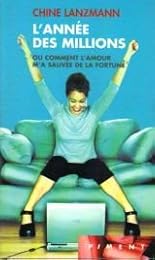 L' année des millions ou Comment l'amour m'a sauvée de la fortune