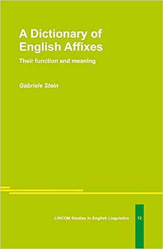A Dictionary Of English Affixes Their Function And Meaning Gabriele Stein Amazon Com Books