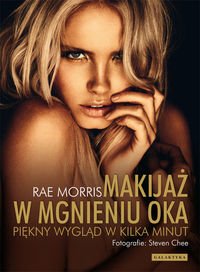 Makijaz w mgnieniu oka. Piekny wyglad w kilka minut