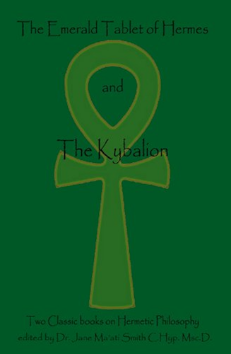 Download The Emerald Tablet Of Hermes & The Kybalion Two Classic Books on Hermetic Philosophy (English Edition) PDF