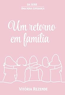 Livro Um retorno em família (Uma nova esperança Livro 2)