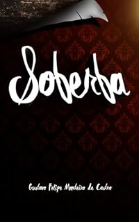 Livro Soberba (Gustavo Felipe Monteiro de Castro Livro 4)