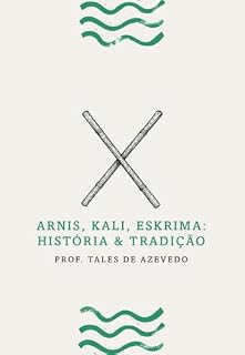 Livro Arnis, Kali, Eskrima: História & Tradição