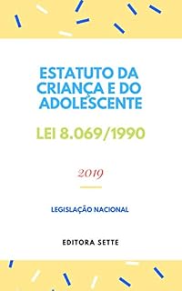 Livro Estatuto da Criança e do Adolescente – ECA – Lei 8069/90: Atualizada - 2019